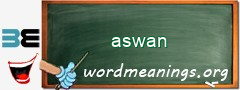 WordMeaning blackboard for aswan